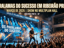 Ver mais: Paralamas do Sucesso em Ribeirão Preto: show no Multiplan Hall em março de 2026